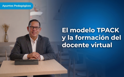 El modelo TPACK y la formación del docente virtual